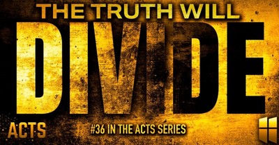 The Truth Will Divide | Pastor Shane Idleman